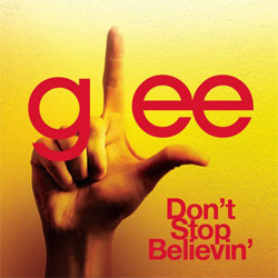 remixes: Glee Cast – Don’t Stop Believin’