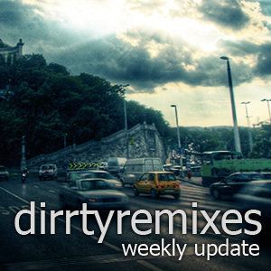 roundup: dirrtyremixes weekly update (Jan 31, 2010)