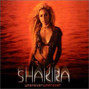 remixes: Shakira - Whenever, Wherever