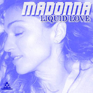 remixes: Madonna – Liquid Love