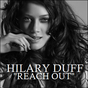 remixes: Hilary Duff – Reach Out