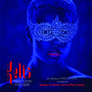 megamix: Kelis – Fresh Tones Mixtape (Queen of Hearts: Off With Their Heads)