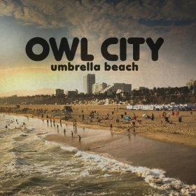 remixes: Owl City – Umbrella Beach
