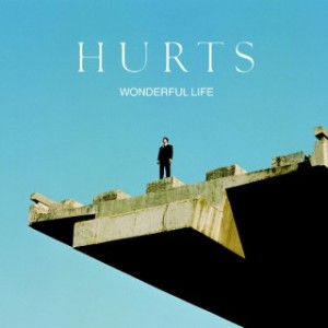 remixes: Hurts – Wonderful Life