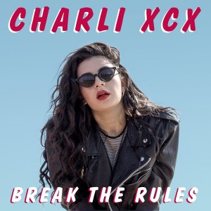 Charli XCX - Break The Rules (Tiesto Remix)