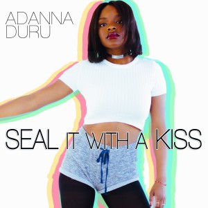Adanna Duru - Seal It With A Kiss (Liam Keegan Radio Edit)