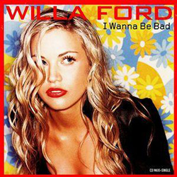 I wanna be bad willa ford free download #8